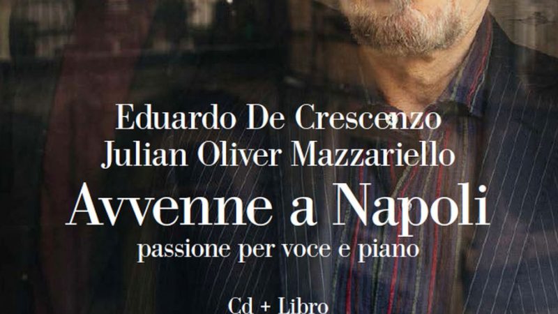 Avvenne a Napoli, Edoardo De Crescenzo torna con un progetto multimediale cd+libro