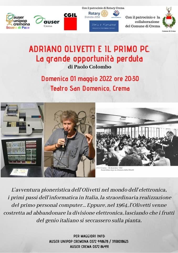 Il presidente del Rotary Crema Antonio Agazzi ricorda quel grande spettacolo teatrale che è stato “Adriano Olivetti e il primo Pc. La grande opportunità perduta”