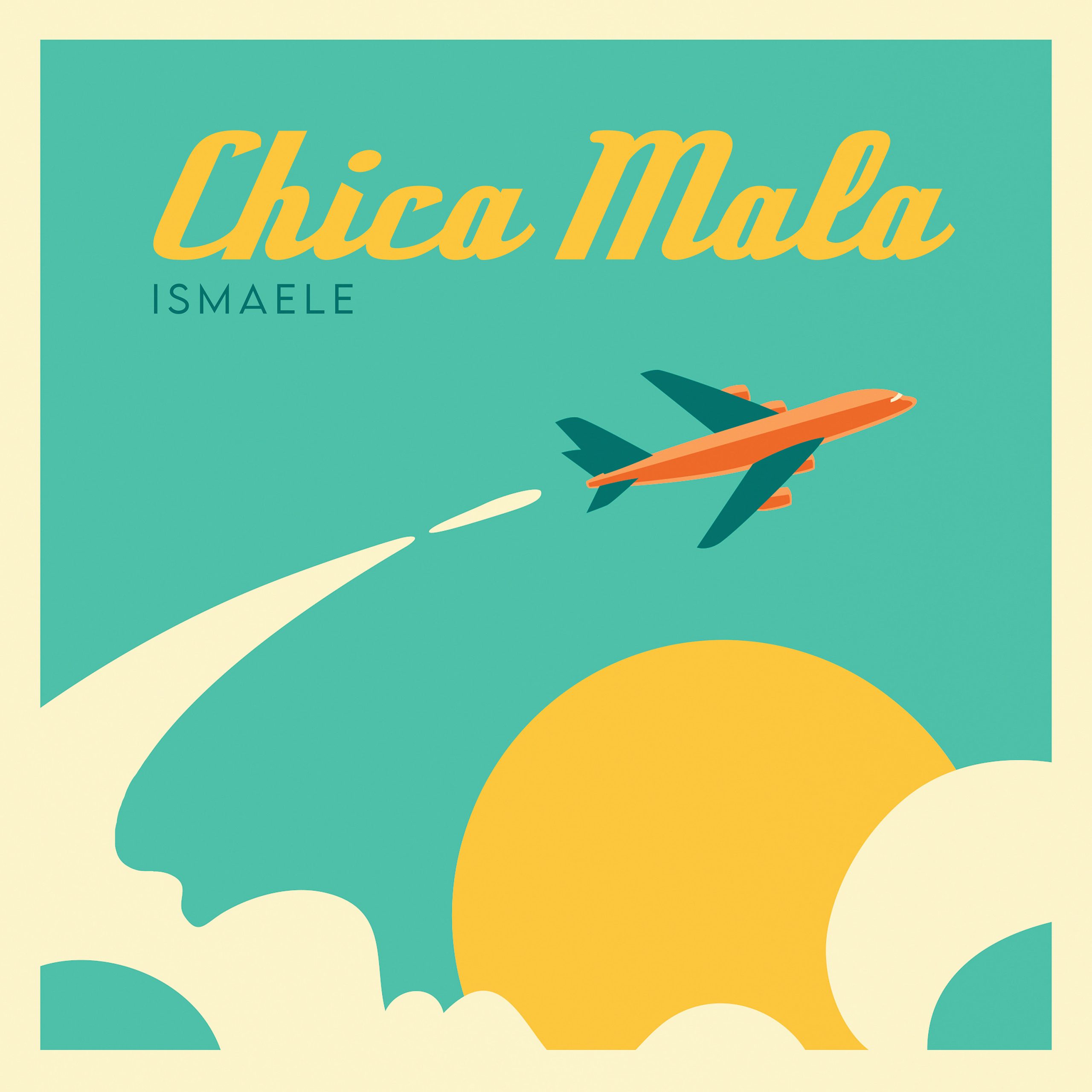 Chica Mala, Ismaele torna in radio col nuovo singolo dal 15 luglio