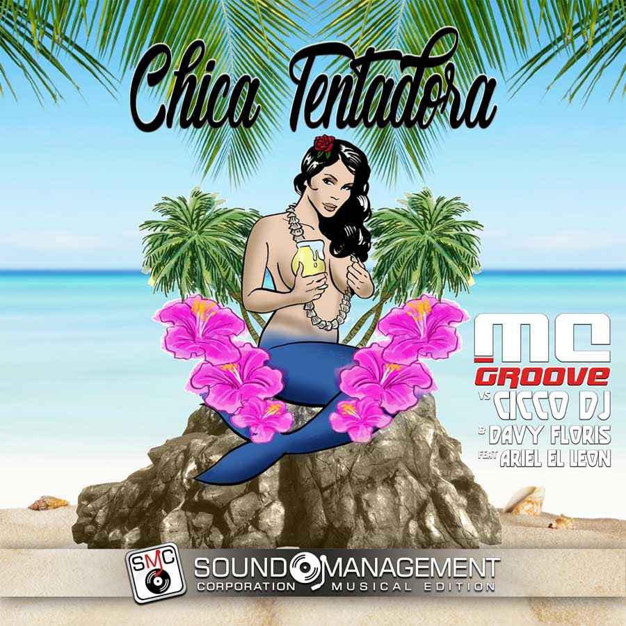 Chica tentadora è il nuovo singolo di MC Groove vs Cicco Dj & Davy Floris