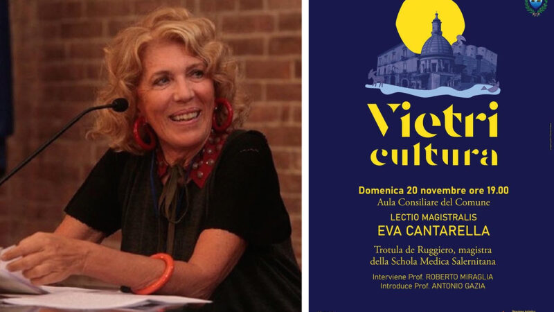 A Vietri sul Mare domenica 20 novembre alle h 19  la Lectio magistralis di Eva Cantarella