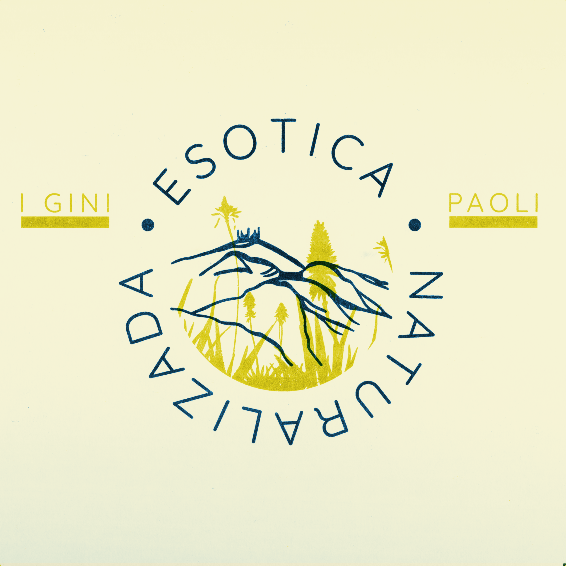 Esotica Naturalizada è il nuovo album de I Gini Paoli