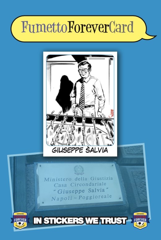 La figurina solidale Fumetto Card #33 è dedicata alla memoria di Giuseppe Salvia ed a tutte le vittime delle mafie