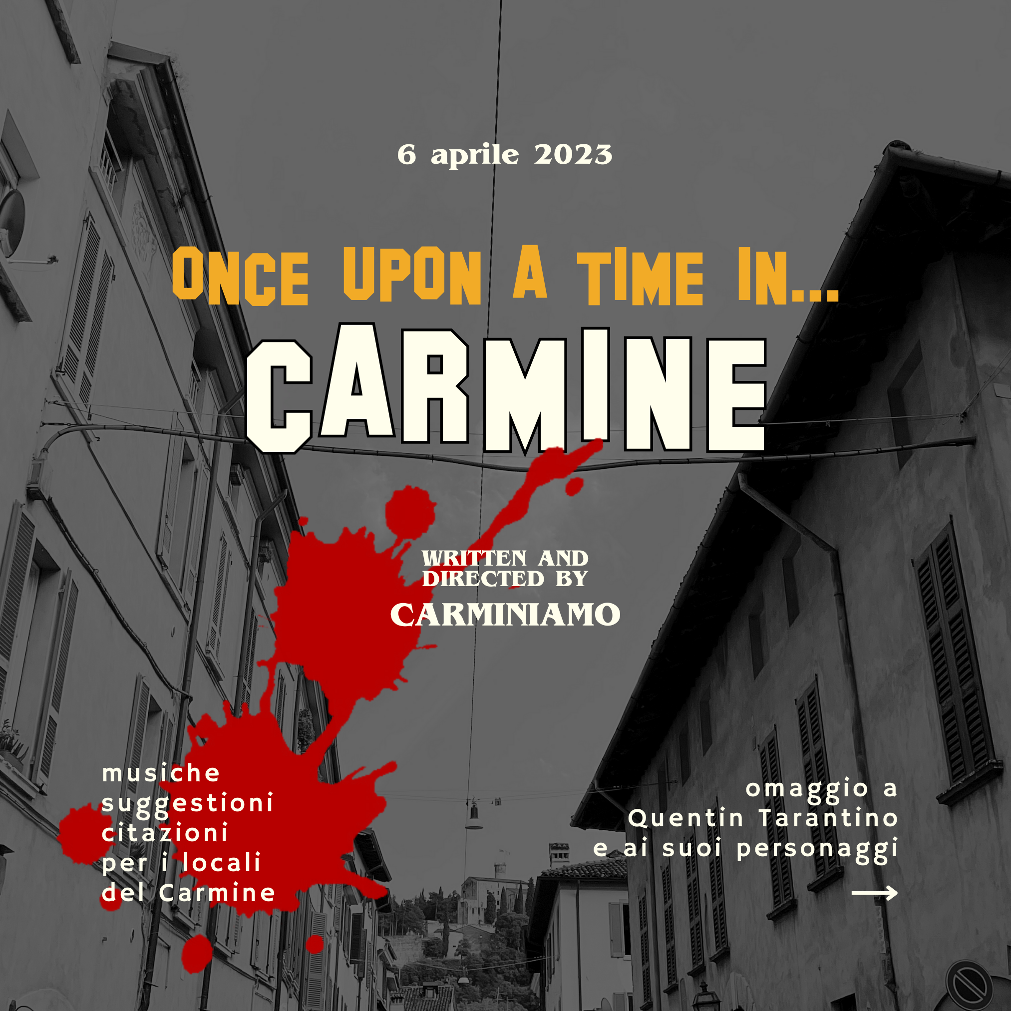 Once Upon a Time in Carmine Giovedì 6 aprile 2023 presso i locali del Quartiere Carmine Brescia Omaggio a Tarantino