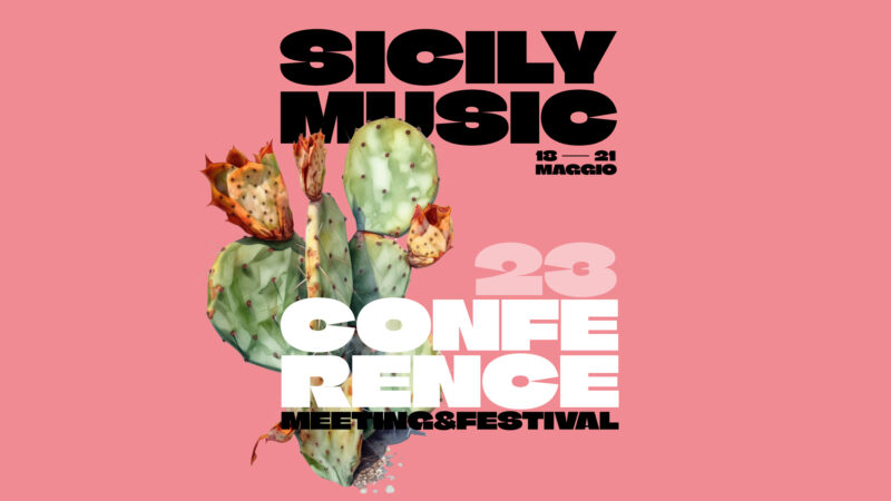 Torna per il secondo anno consecutivo la Sicily Music Conference | Meeting & Festival, l’unica conferenza internazionale sulla musica in Sicilia
