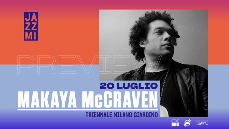 Jazzmi, Makaya McCraven il 20 luglio al Giardino Triennale di Milano