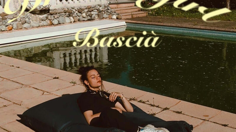 Dal 28 luglio 2023 sarà disponibile  “Dream girl”, il nuovo singolo di Bascià