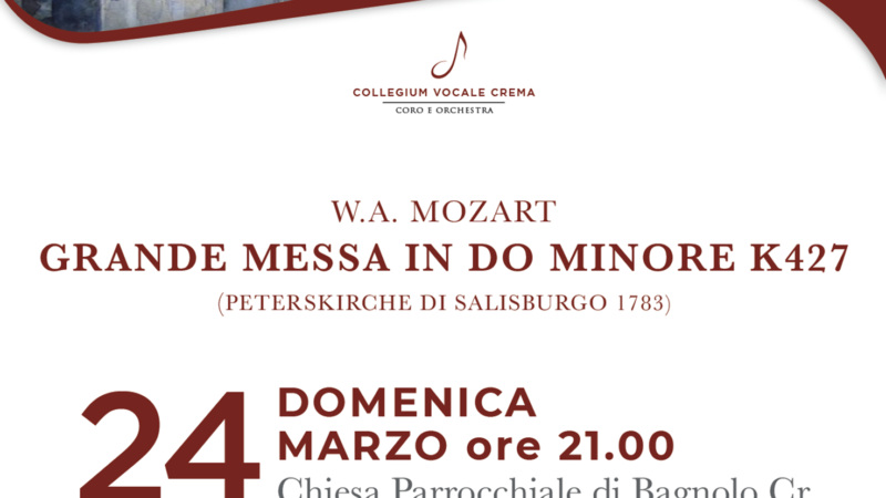 Il concerto della Domenica delle Palme nel segno della Grande Messa di Mozart Domenica 24 marzo ore 21.00, Chiesa parrocchiale di Bagnolo Cr.
