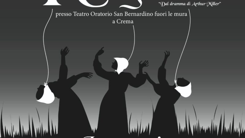 Grandioso al Munari: presso il Teatro di San Bernardino Fuori le Mura di Crema si terrà lo spettacolo Il Crogiuolo